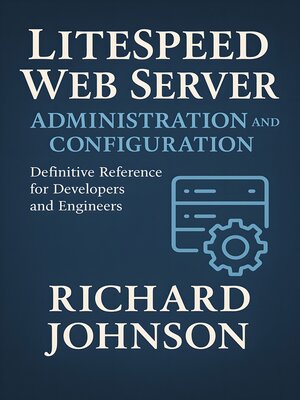 cover image of LiteSpeed Web Server Administration and Configuration